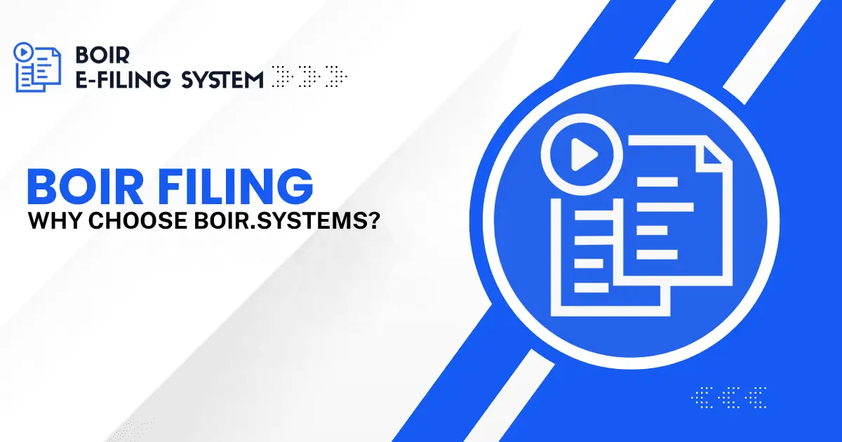 Graphic showcasing the benefits of choosing BOIR.SYSTEMS for streamlined BOIR filing, expert guidance, and compliance with the Corporate Transparency Act.